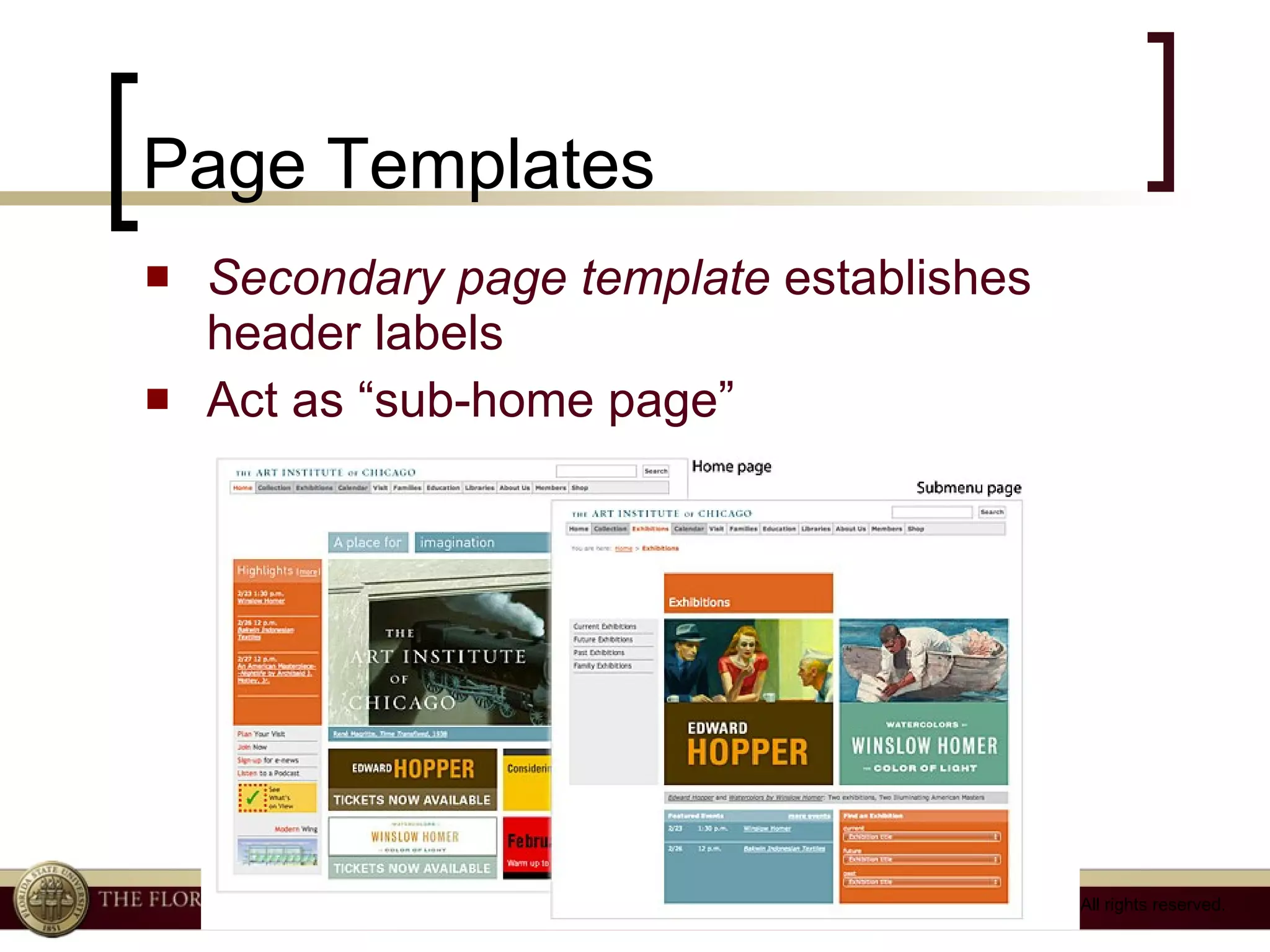 Page Templates Secondary page template  establishes header labels Act as “sub-home page” 