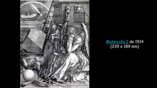 Melancolía I de 1514
(239 x 189 mm)