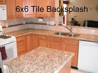 6x6 Tile Backsplash

 