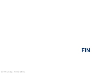 Jose Emilio Labra Gayo – Universidad de Oviedo
FIN
 