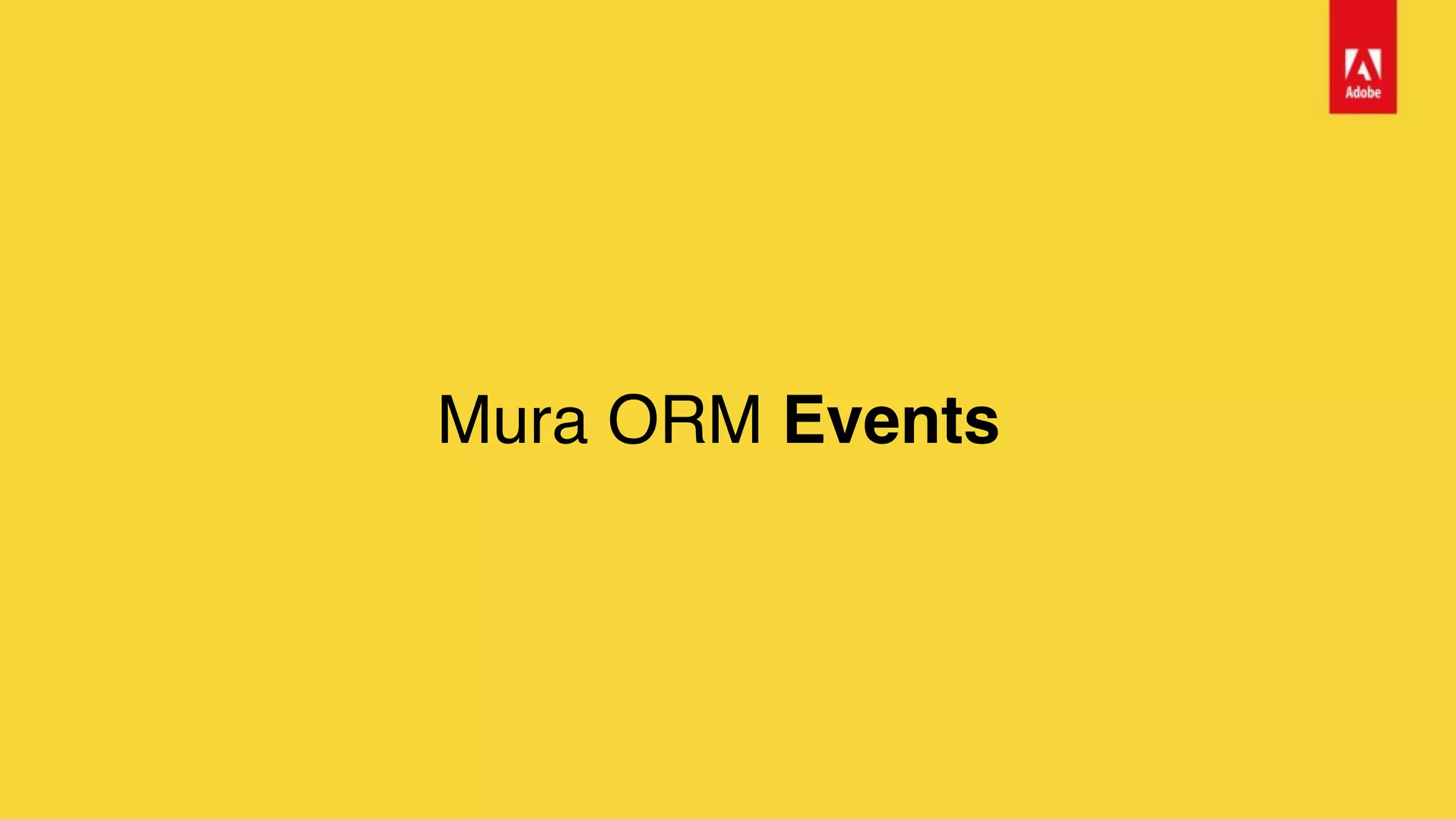 Mura ORM Events
 