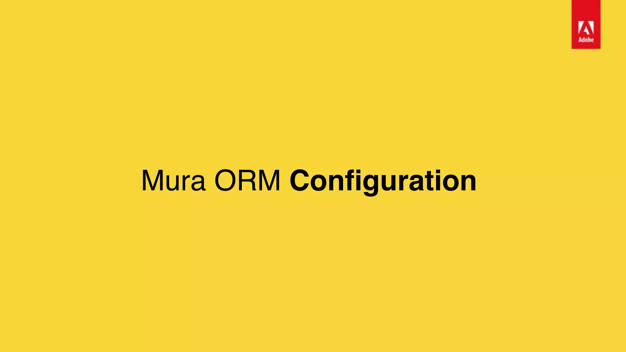 Mura ORM Configuration
 