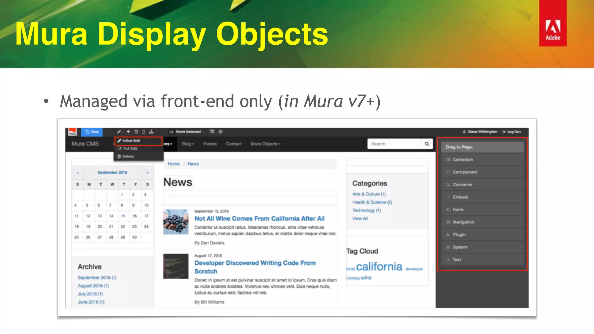 Mura Display Objects
• Managed via front-end only (in Mura v7+)
 