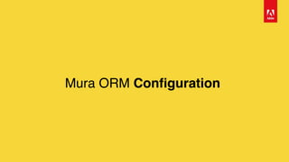 Mura ORM Configuration
 