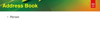 Address Book
• Person
 