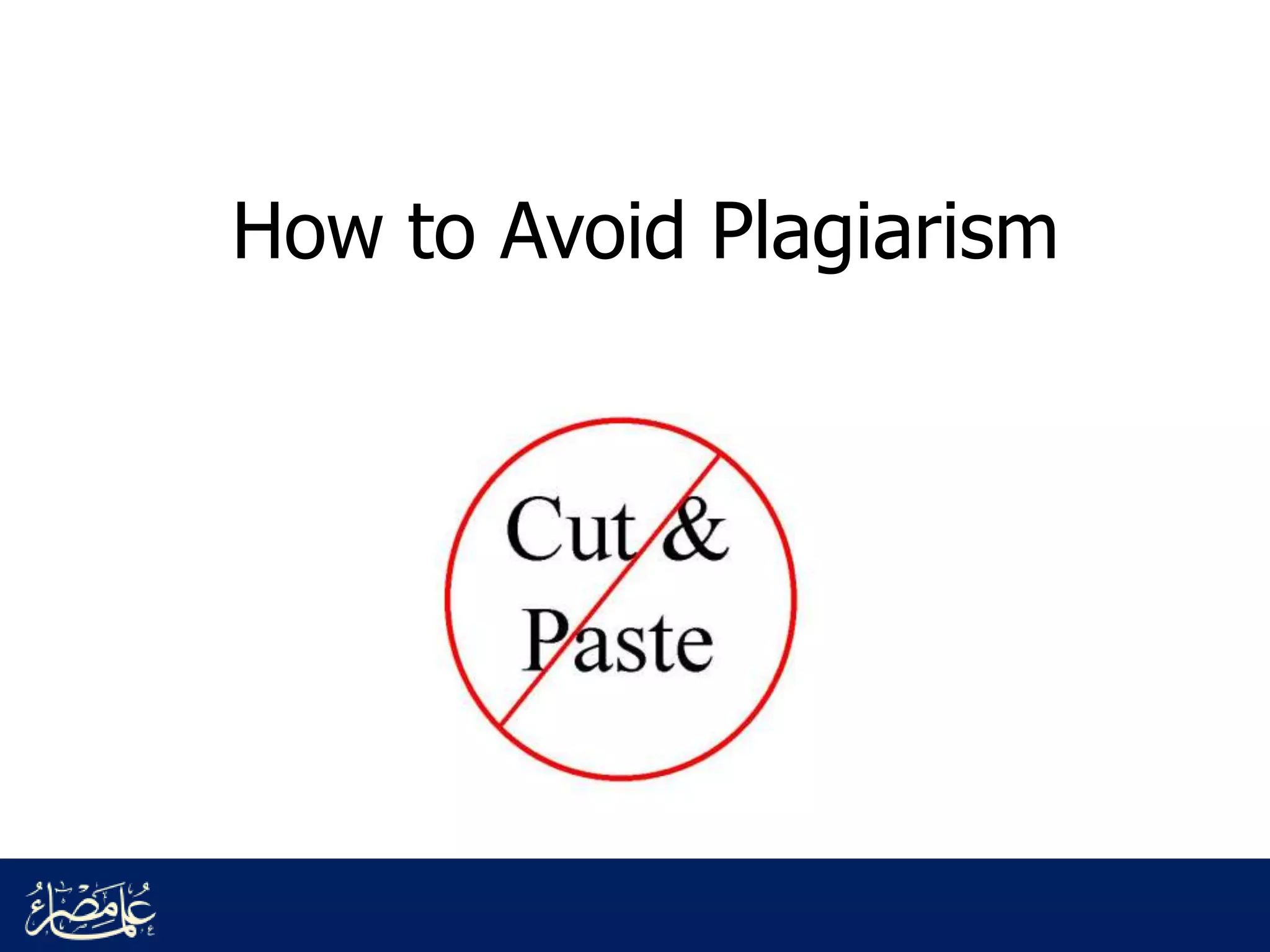 How to Avoid Plagiarism
 