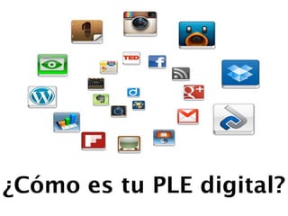 ¿Cómo es tu PLE digital? 
 