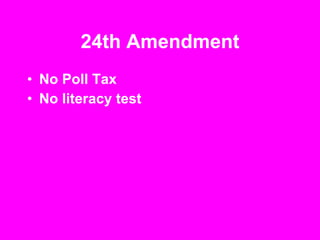 24th Amendment No Poll Tax No literacy test 