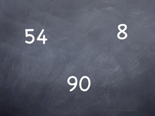 54        8

     90
 