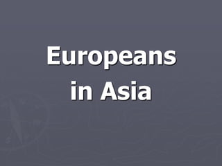 Trading posts along coast – Portugal (other      Europeans came later)South Africa – Netherlands (eventually forced out by Great Britain)