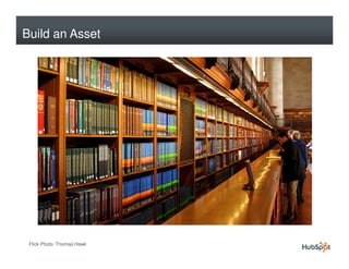 Build an Asset




 Flick Photo: Thomas Hawk
 