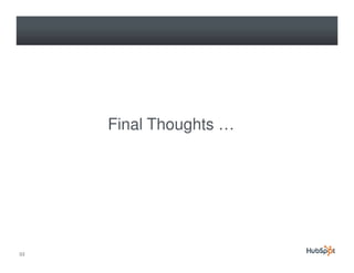 Final Thoughts …




53
 