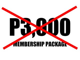 P3,000 MEMBERSHIP PACKAGE 