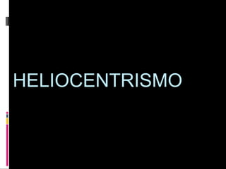 HELIOCENTRISMO 