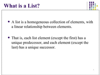 What is a List? ,[object Object],[object Object]