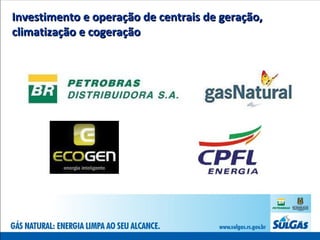 Investimento e operação de centrais de geração, climatização e cogeração 