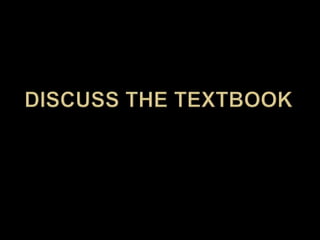 Discuss the textbook