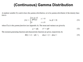 (Continuous) Gamma Distribution
 
