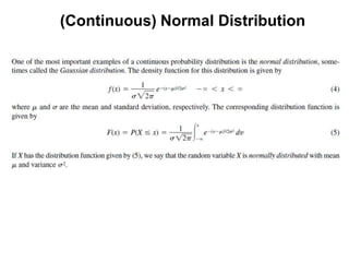 (Continuous) Normal Distribution
 