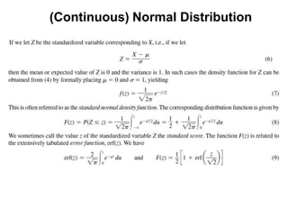 (Continuous) Normal Distribution
 