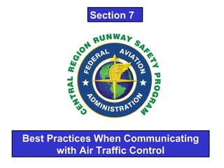 Best Practices When Communicating with Air Traffic Control Section 7 