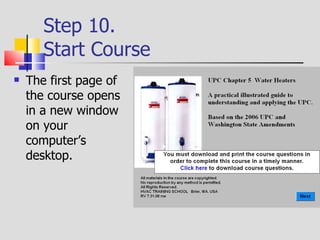 Step 11.  Download the Quiz Questions You will need to  download and print  the course quiz questions prior to viewing the course web pages. Click  on the link  as shown to download the quiz questions. 