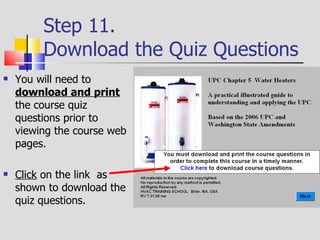 Step 12.  Download the Questions A new window appears on your computer desk top. Select the format that you want to download the Quiz questions, either in Microsoft word or in Adobe pdf. (if you don’t have a reader for the Adobe pdf files, look at FAQS for a link to download the readers. These Quiz Questions are exactly same as the on-line quiz questions. 