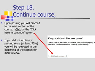 Step 19. Continue course to the end.  Continue viewing and studying each web page. At the end of each section, take the section quiz. Upon passing the last quiz, the following page appears. AnytimeCE will automatically notify the AHJ in your state  that you have successfully completed this continuing education course. 