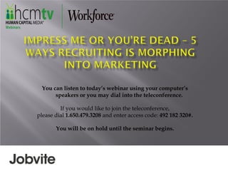 You can listen to today’s webinar using your computer’s
speakers or you may dial into the teleconference.
If you would like to join the teleconference,
please dial 1.650.479.3208 and enter access code: 492 182 320#.
You will be on hold until the seminar begins.
 