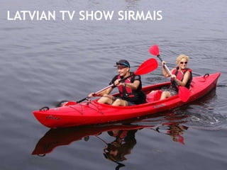 LATVIAN TV SHOW SIRMAIS
 