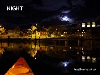 NIGHT
 