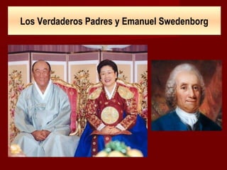 Los Verdaderos Padres y Emanuel Swedenborg

 