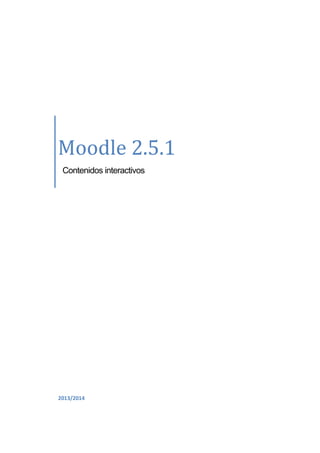 Moodle 2.5.1
Contenidos interactivos

2013/2014

 
