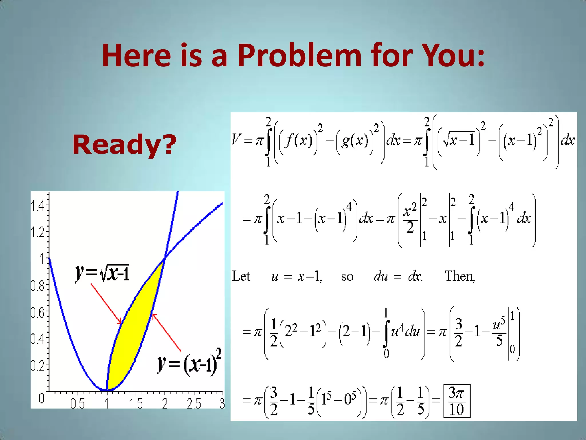 Here is a Problem for You:
Ready?

 