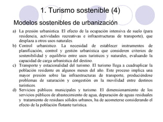 1. Turismo sostenible (4)
Modelos sostenibles de urbanización

 