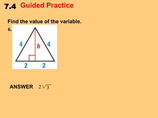 7.4 Guided Practice
Find the value of the variable.
6.

ANSWER

2

3

 