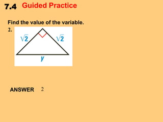 7.4 Guided Practice
Find the value of the variable.
2.

ANSWER

2

 
