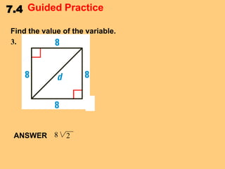 7.4 Guided Practice
Find the value of the variable.
3.

ANSWER 8

2

 