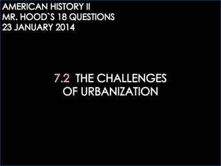 AHTWO: 7.2 THE CHALLENGES OF URBANIZATION QUESTIONS