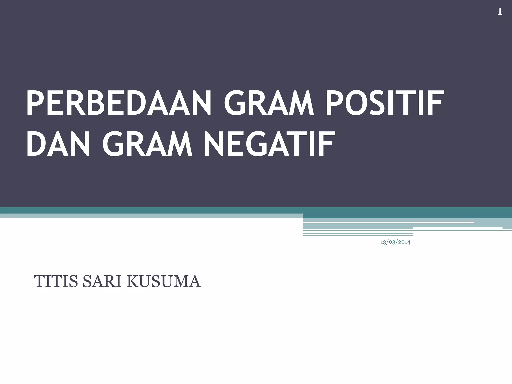 perbedaan gram positif dan gram negatif | PPT