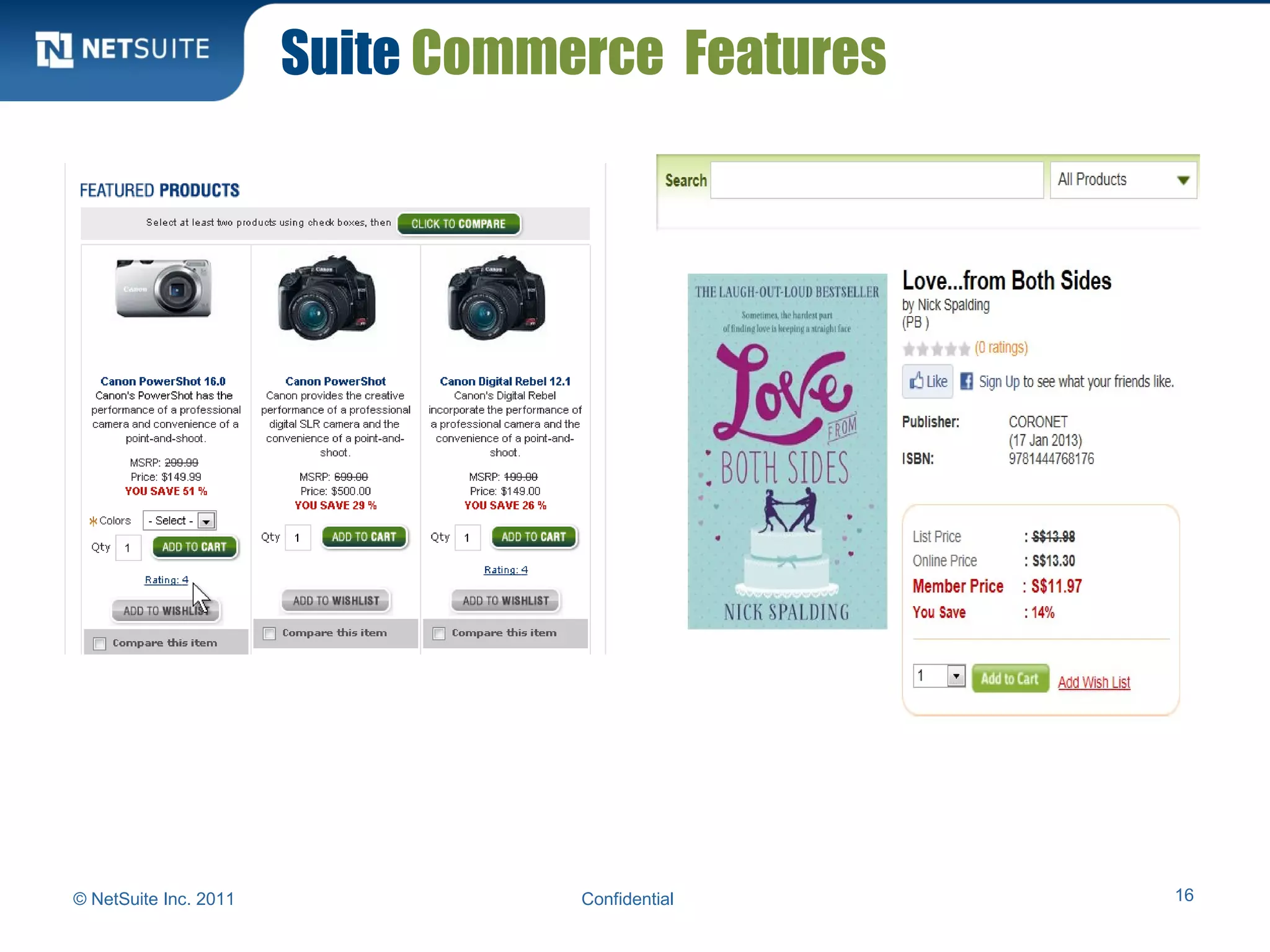 Suite Commerce Features
© NetSuite Inc. 2011 Confidential 16
 