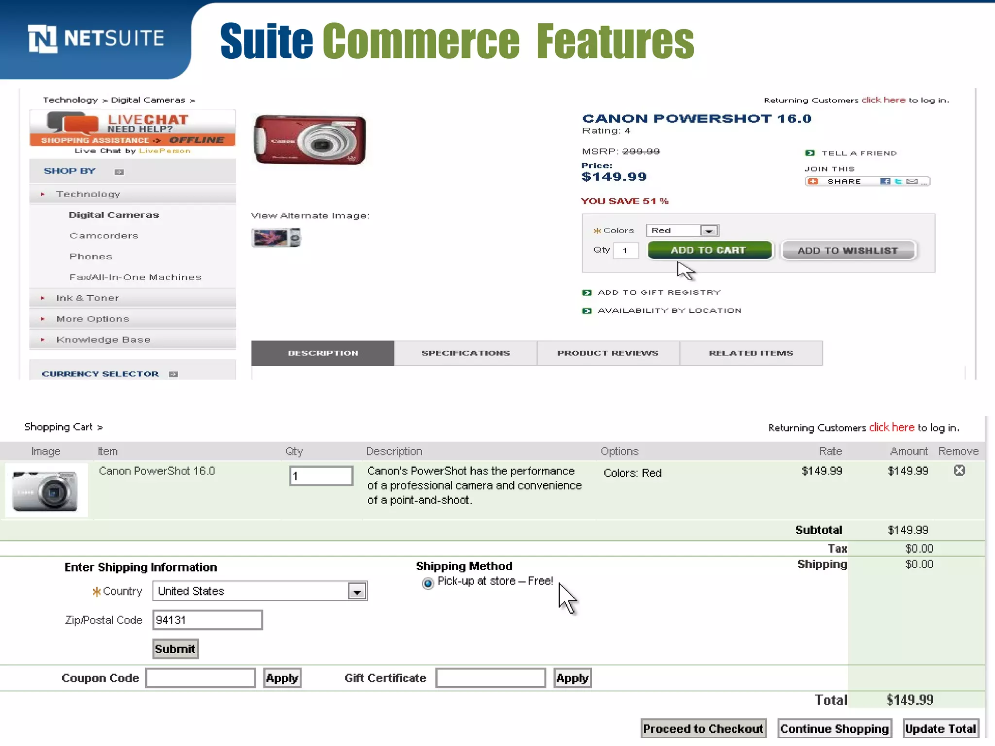 Suite Commerce Features
© NetSuite Inc. 2011 Confidential 17
 
