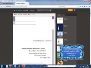 Y de esta manera tan
cómoda podemos subir
archivos en el
Slideshare
 