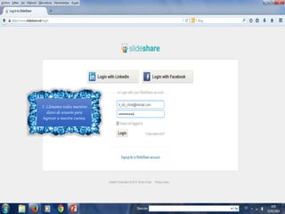 3. Llenamos todos nuestros
datos de usuario para
ingresar a nuestra cuenta.
 