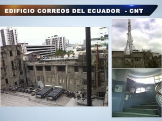 EDIFICIO CORREOS DEL ECUADOR - CNT