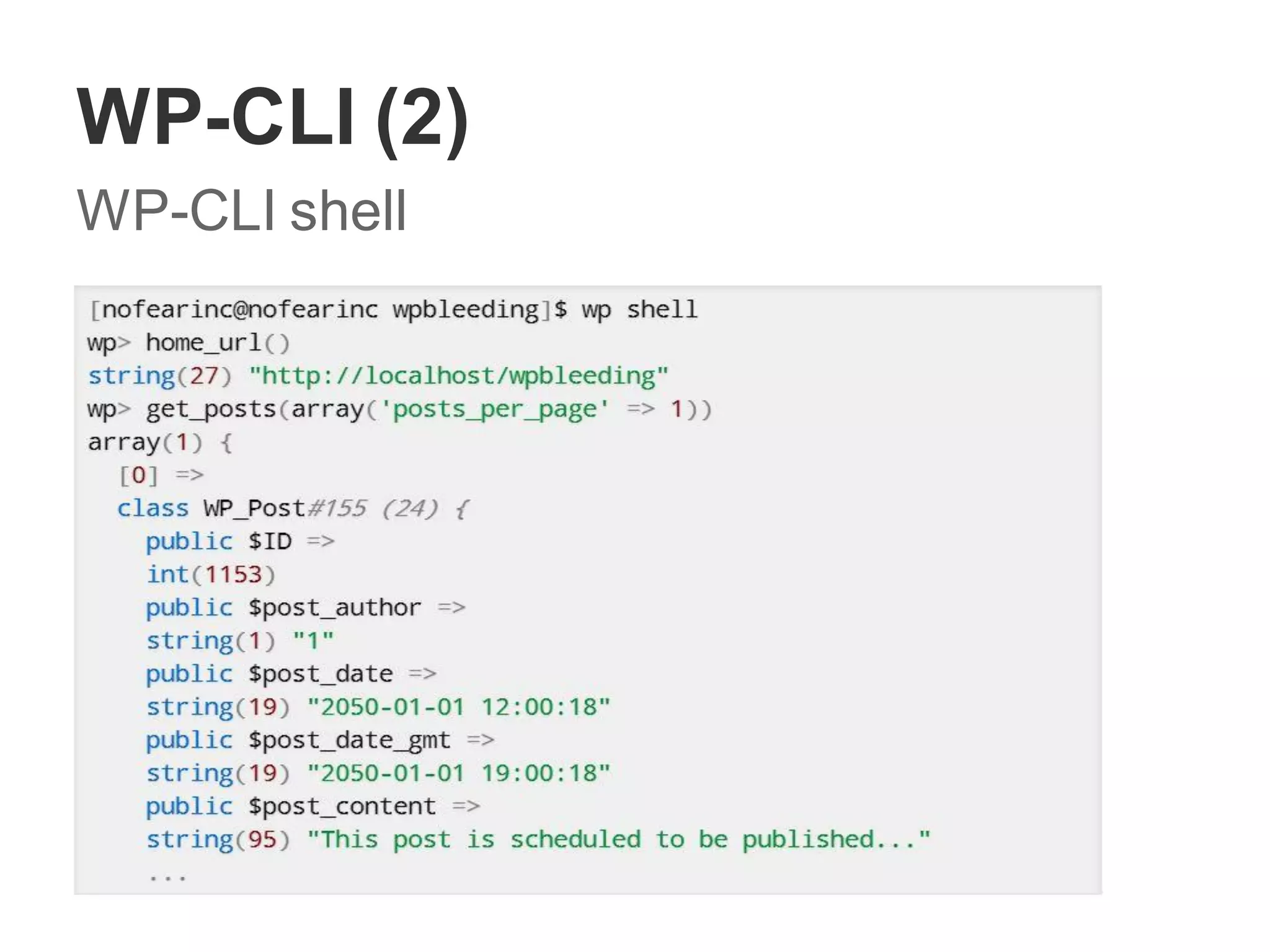 WP-CLI (2)
WP-CLI shell
 