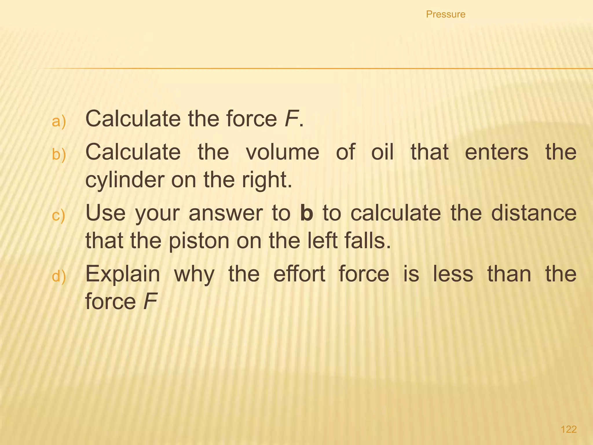 Hydraulic brakes
Pressure
122
 