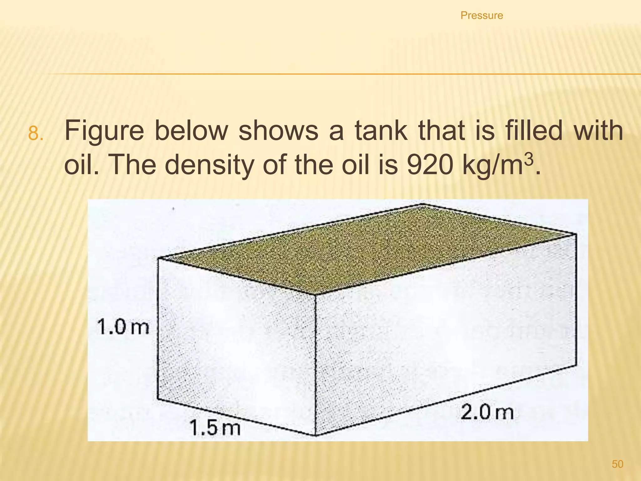 Vacuum Cleaner
 When a vacuum cleaner is switched on, it sucks out the air
inside the cleaner, causes the pressure inside the cleaner
become low.
 The atmospheric pressure which is higher in magnitude,
forces the air and duct particles into the cleaner.
Pressure
50
 