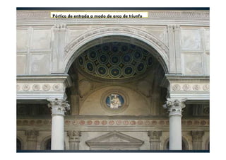 Pórtico de entrada a modo de arco de triunfo
 