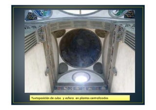 Yuxtaposición de cubo y esfera en plantas centralizadas
 